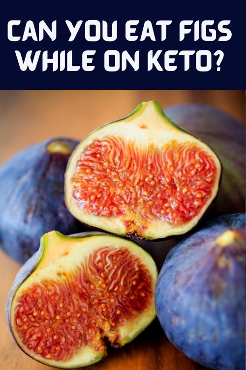 Can you eat figs while on keto