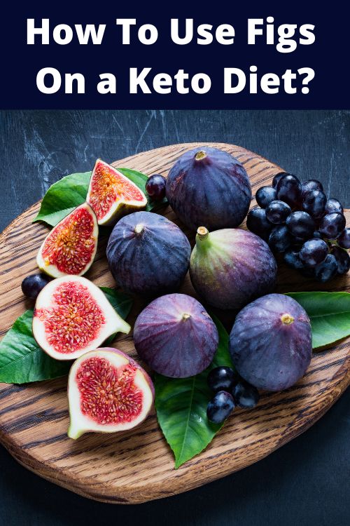 How to Use figs on a Keto Diet Are Figs Keto