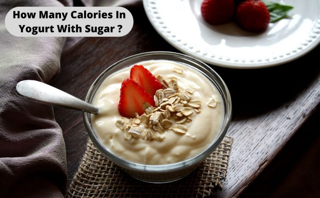 How Many Calories In Yogurt With Sugar 